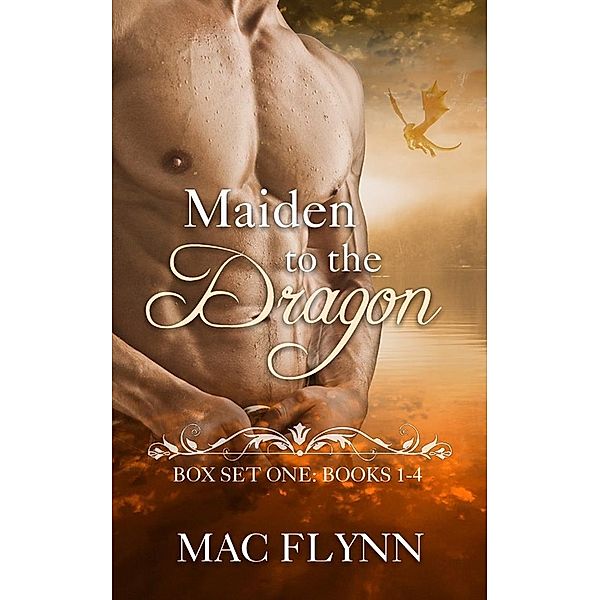 Maiden to the Dragon: Box Set One: Books 1 - 4 (Dragon Shifter Romance) / Maiden to the Dragon Bd.11, Mac Flynn
