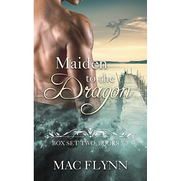 Maiden to the Dragon: Maiden to the Dragon Series Box Set: Books 5-7, Mac Flynn