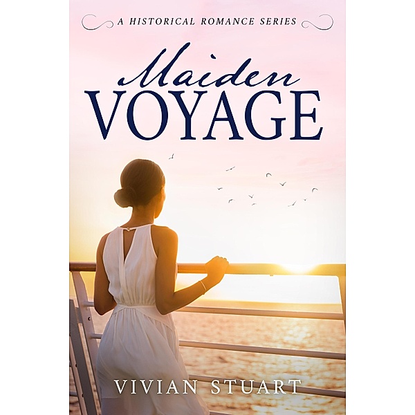 Maiden Voyage / Historical Romance Bd.11, Vivian Stuart