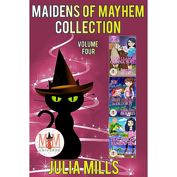 Maidens of Mayhem, Collection 4: Magic and Mayhem Universe, Julia Mills