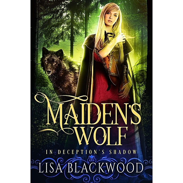 Maiden's Wolf (In Deception's Shadow, #3) / In Deception's Shadow, Lisa Blackwood
