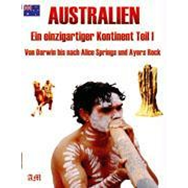 Maier, A: Australien, ein einzigartiger Kontinent Teil 1, Alois Maier