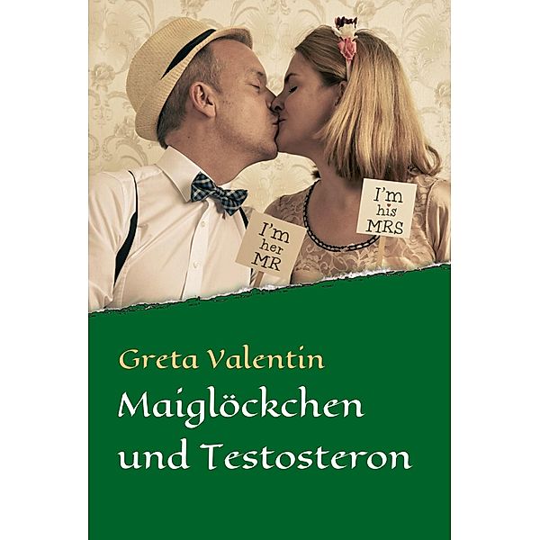 Maiglöckchen und Testosteron / myMorawa von Dataform Media GmbH, Greta Valentin