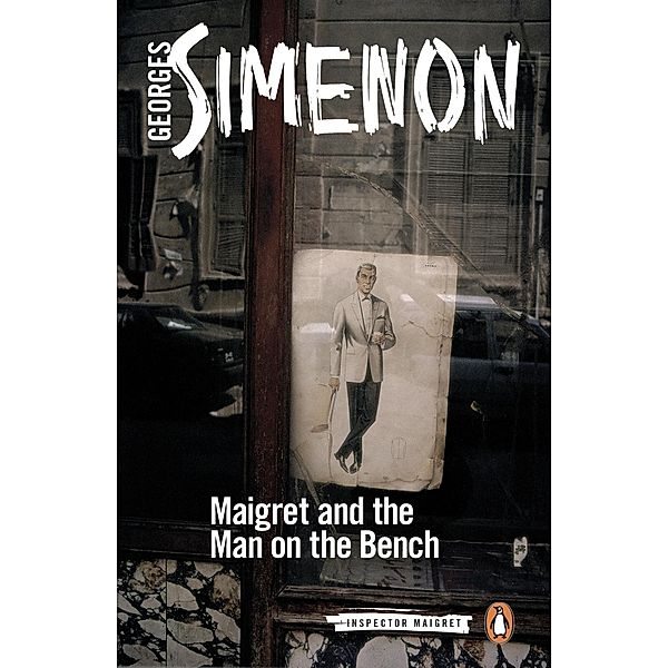 Maigret and the Man on the Bench / Inspector Maigret, Georges Simenon