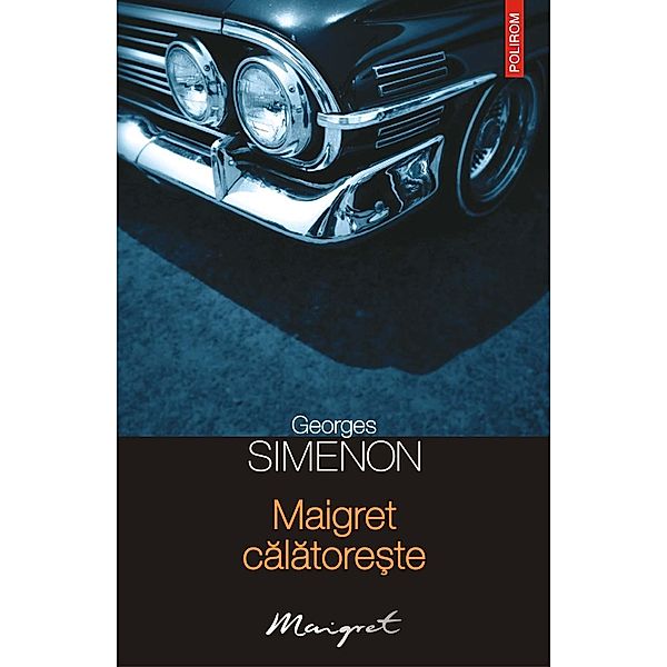 Maigret calatore¿te / Seria Maigret, Georges Simenon