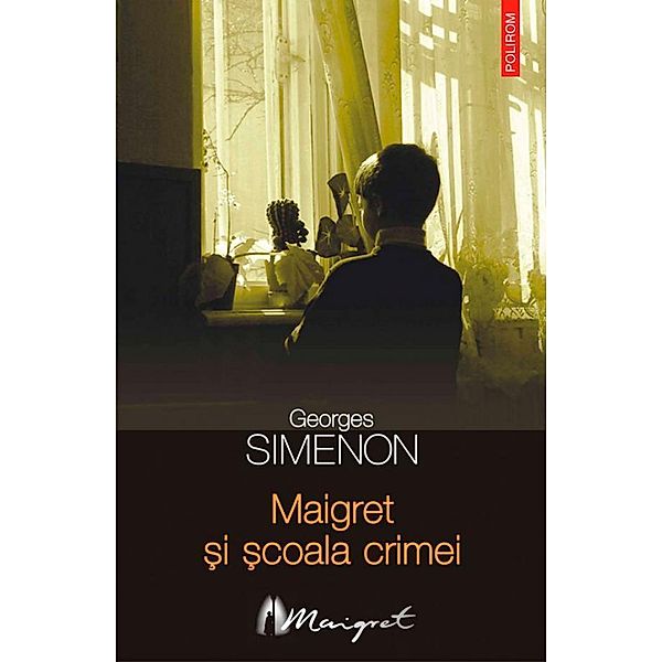 Maigret ¿i ¿coala crimei / Seria Maigret, Georges Simenon