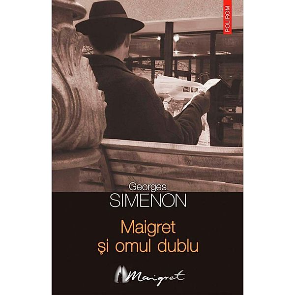 Maigret ¿i omul dublu / Seria Maigret, Georges Simenon