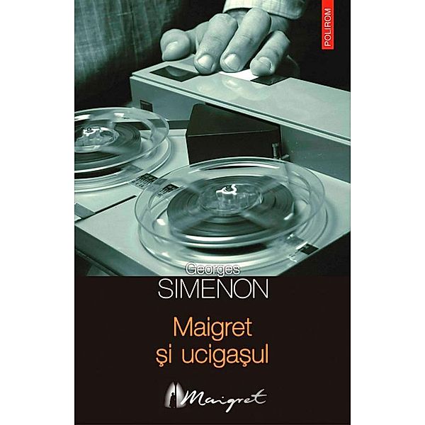 Maigret ¿i uciga¿ul / Seria Maigret, Georges Simenon