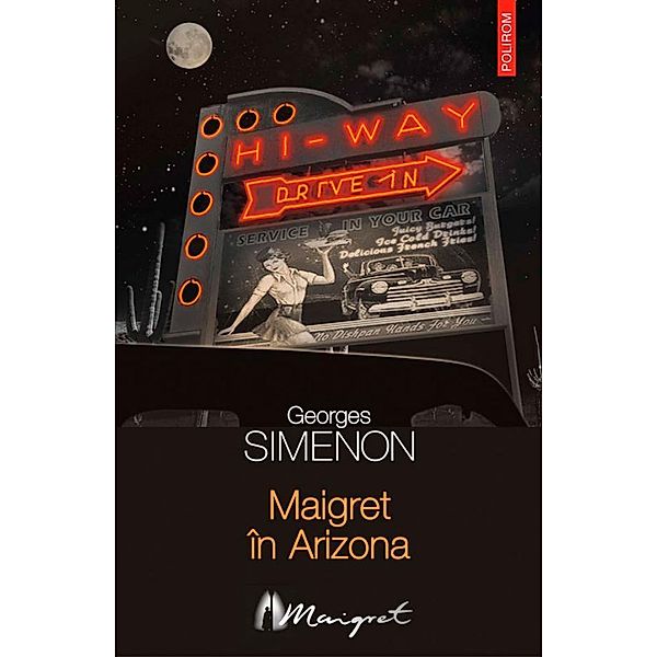 Maigret în Arizona / Seria Maigret, Georges Simenon