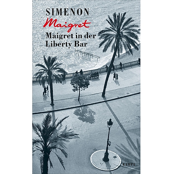 Maigret in der Liberty Bar / Kommissar Maigret Bd.17, Georges Simenon
