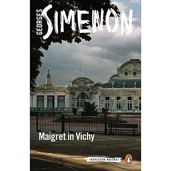Maigret in Vichy / Inspector Maigret, Georges Simenon