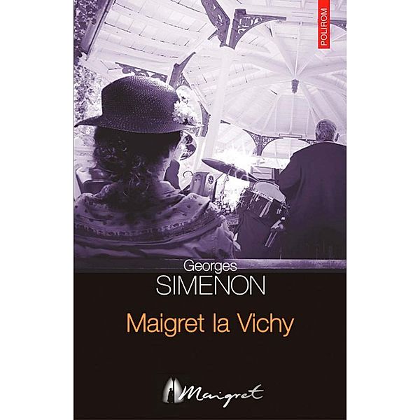 Maigret la Vichy / Seria Maigret, Georges Simenon