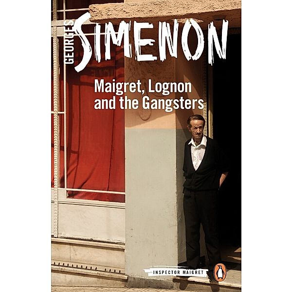 Maigret, Lognon and the Gangsters, Georges Simenon