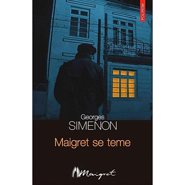 Maigret se teme / Seria Maigret, Georges Simenon