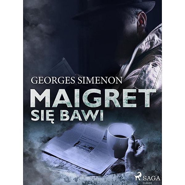 Maigret sie bawi / Komisarz Maigret, Georges Simenon