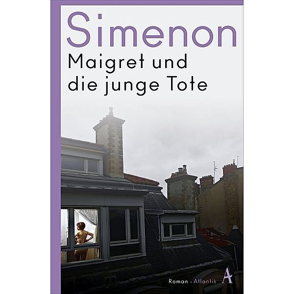 Maigret und die junge Tote / Die grossen Romane Georges Simenon Bd.45, Georges Simenon