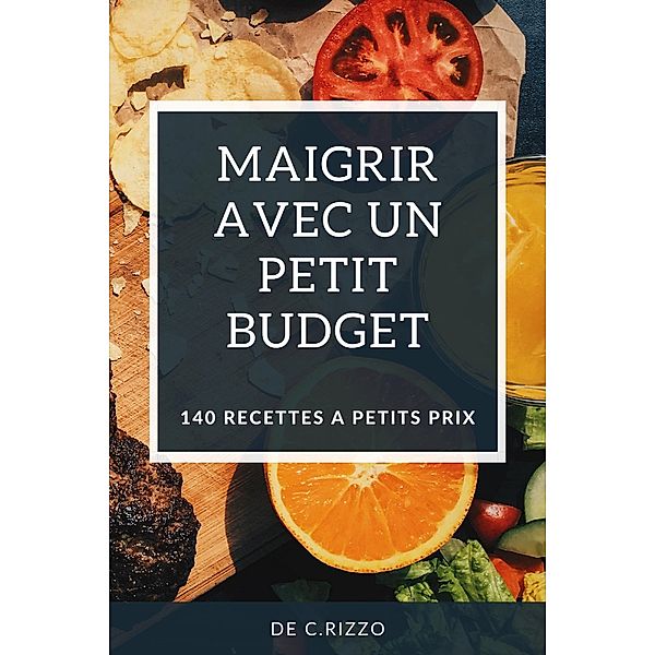 Maigrir Avec Un Petit Budget, Christophe Rizzo