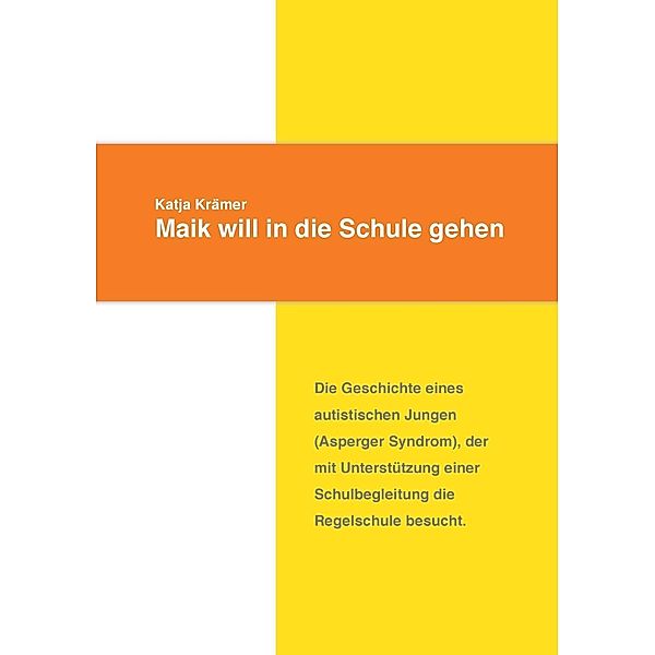 Maik will in die Schule gehen, Katja Krämer