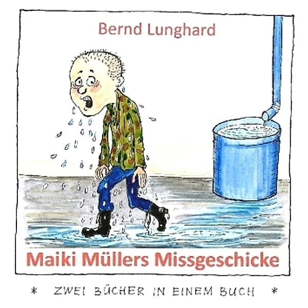 Maiki Müller Missgeschicke / Luise Berg fährt Geisterbahn, Bernd Lunghard