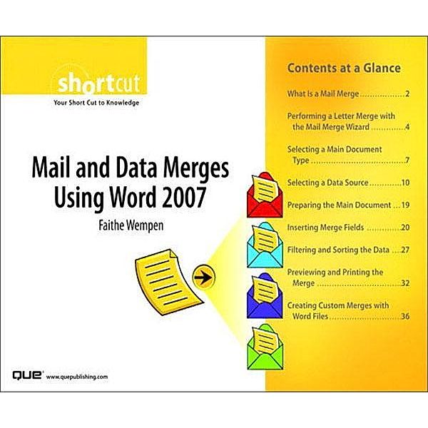 Mail and Data Merges Using Word 2007 (Digital Short Cut), Faithe Wempen