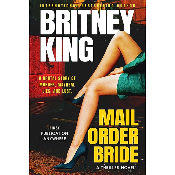 Mail Order Bride: A Psychological Thriller, Britney King