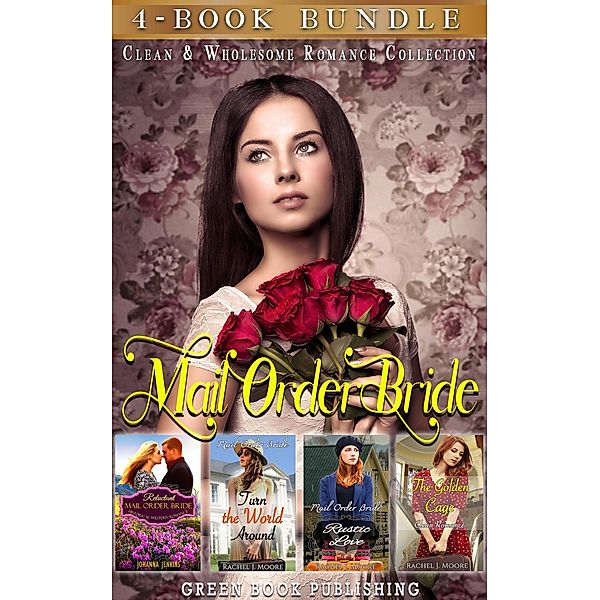 Mail Order Bride : Clean & Wholesome Romance Collection, Johanna Jenkins, Rachel J. Moore