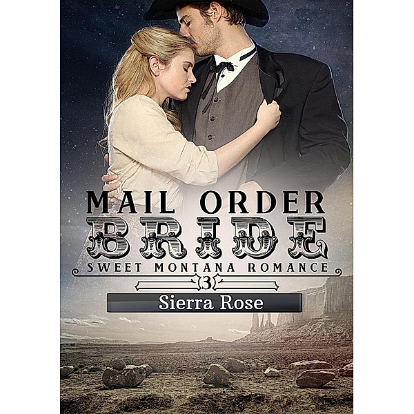 Mail Order Bride (My Montana Romance, #3), Sierra Rose