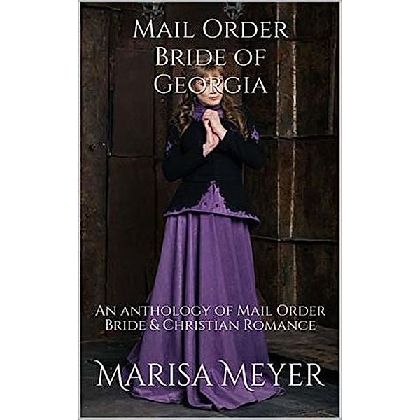 Mail Order Bride of Georgia, Marisa Meyer