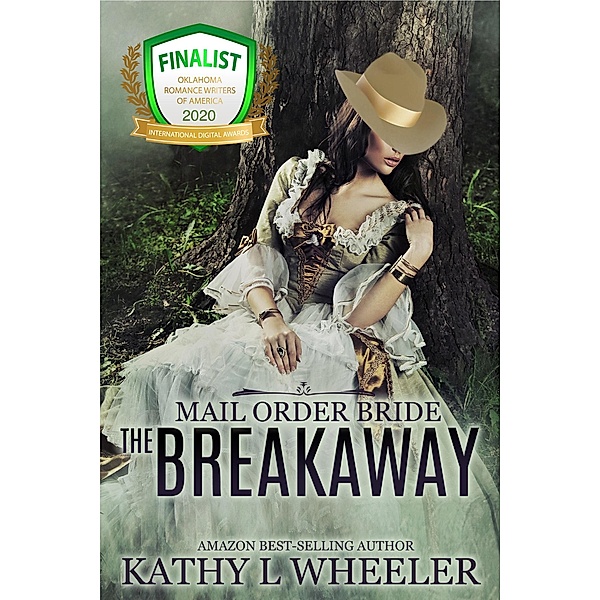 Mail Order Bride: The Breakaway / Mail Order Bride, Kathy L Wheeler