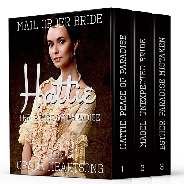 Mail Order Bride: The Brides Of Paradise: Standalone Stories 1-3 (Grace - Series & Collections), Grace Heartsong