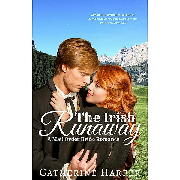 Mail Order Bride: The Irish Runaway, Catherine Harper