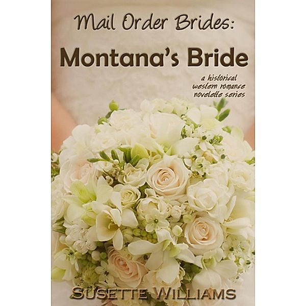 Mail Order Brides: Montana's Bride, Susette Williams