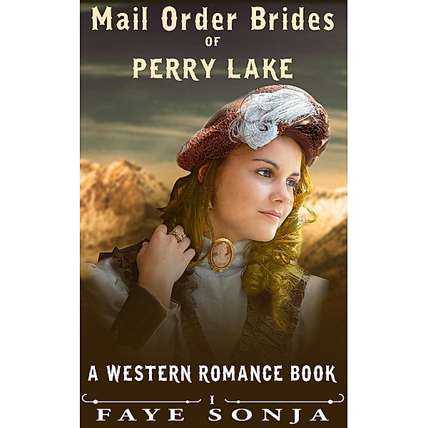 Mail Order Brides of Perry Lake (A Western Romance Book), Faye Sonja