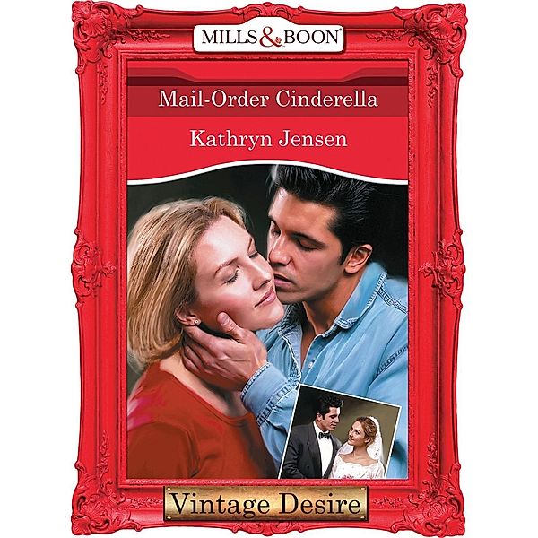 Mail-Order Cinderella (Mills & Boon Desire) (Fortune's Children, Book 24) / Mills & Boon Desire, Kathryn Jensen