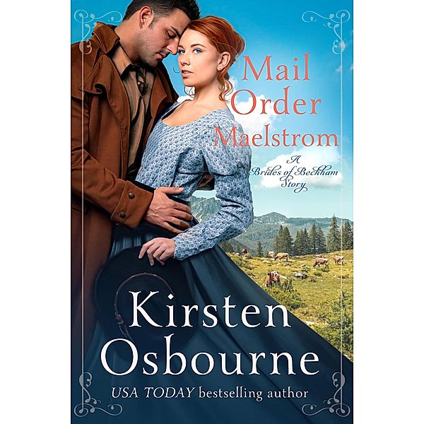 Mail Order Maelstrom (Brides of Beckham, #53) / Brides of Beckham, Kirsten Osbourne