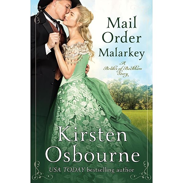 Mail Order Malarkey (Brides of Beckham, #36) / Brides of Beckham, Kirsten Osbourne