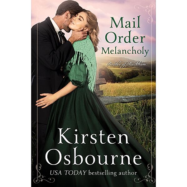 Mail Order Melancholy (Brides of Beckham, #25) / Brides of Beckham, Kirsten Osbourne