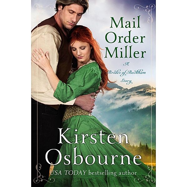 Mail Order Miller (Brides of Beckham, #24) / Brides of Beckham, Kirsten Osbourne