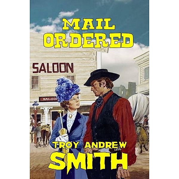 Mail Ordered, Troy Andrew Smith