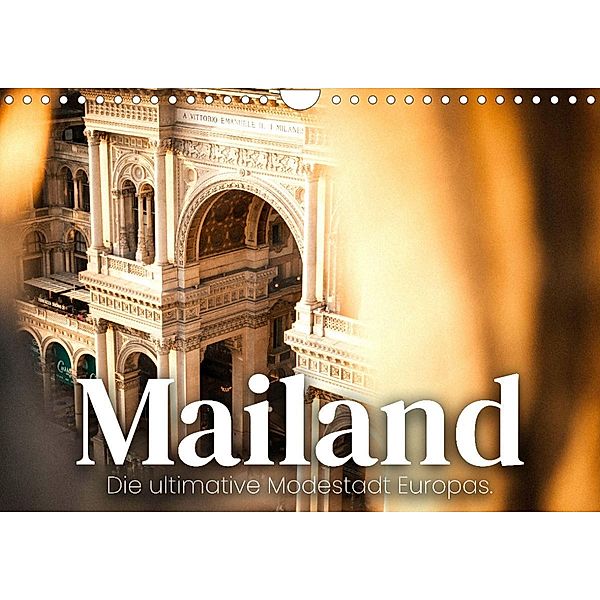 Mailand - Die ultimative Modestadt Europas. (Wandkalender 2023 DIN A4 quer), SF