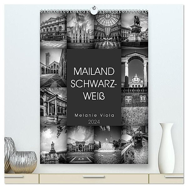 MAILAND SCHWARZWEIß (hochwertiger Premium Wandkalender 2024 DIN A2 hoch), Kunstdruck in Hochglanz, Melanie Viola