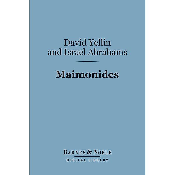 Maimonides (Barnes & Noble Digital Library) / Barnes & Noble, David Yellin, Israel Abrahams