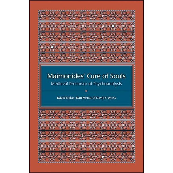Maimonides' Cure of Souls, David Bakan, Dan Merkur, David S. Weiss