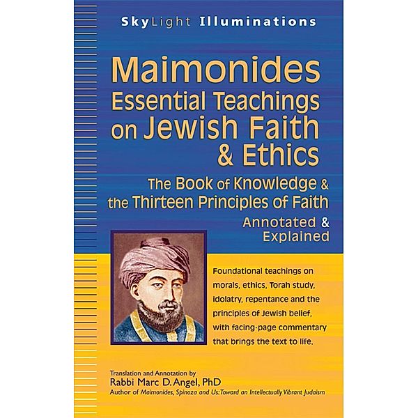 Maimonides-Essential Teachings on Jewish Faith & Ethics / SkyLight Illuminations