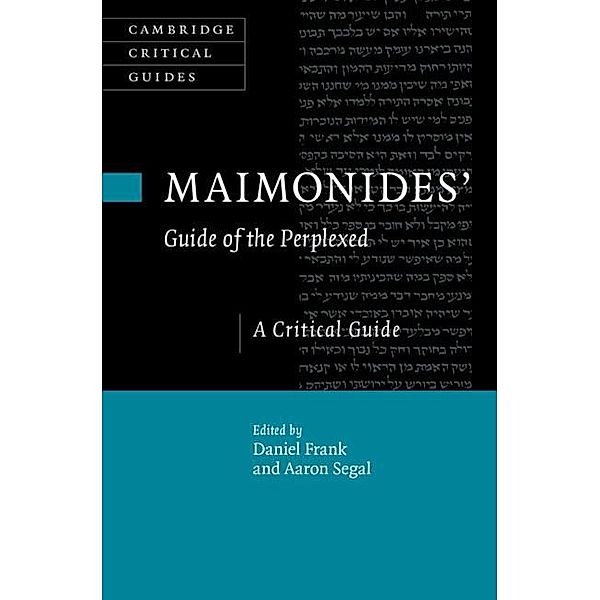 Maimonides' Guide of the Perplexed / Cambridge Critical Guides