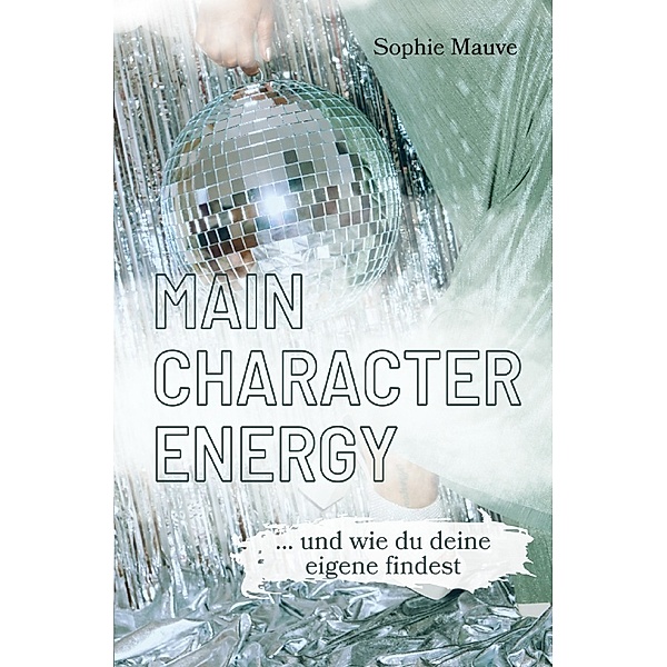 Main Character Energy, Sophie Mauve