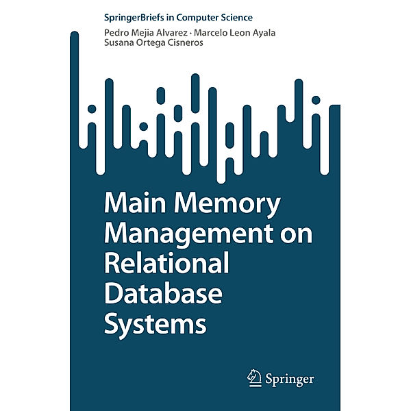 Main Memory Management on Relational Database Systems, Pedro Mejia Alvarez, Marcelo Leon Ayala, Susana Ortega Cisneros