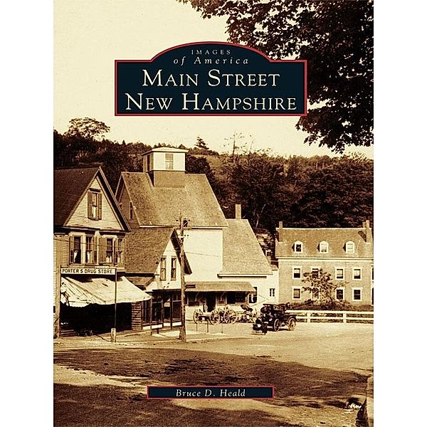 Main Street, New Hampshire, Bruce D. Heald