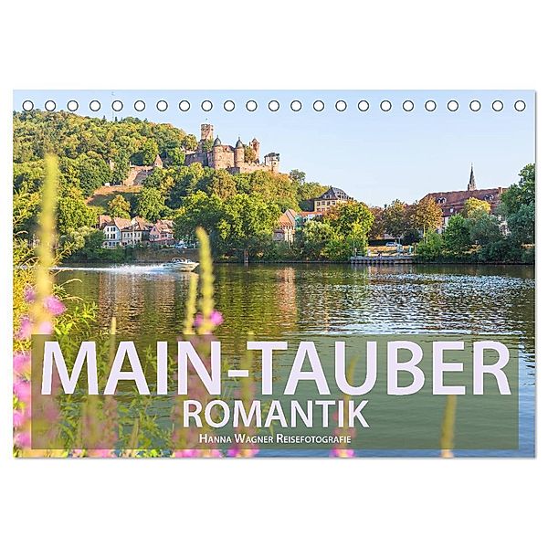 Main-Tauber-Romantik (Tischkalender 2024 DIN A5 quer), CALVENDO Monatskalender, Hanna Wagner