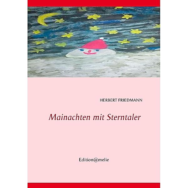 Mainachten mit Sterntaler, Herbert Friedmann